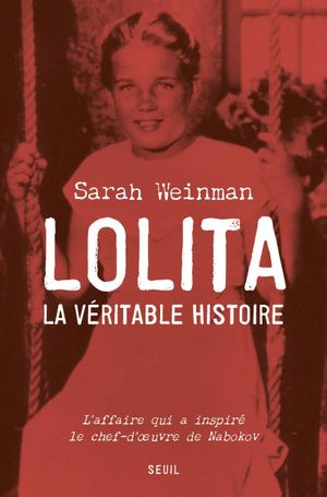 Lolita, la Véritable Histoire