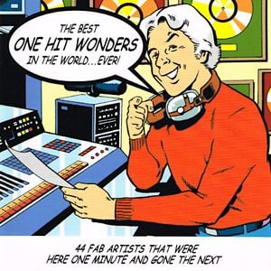 The Best One Hit Wonders in the World… Ever!