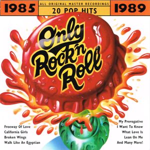 Only Rock 'n' Roll 1985-1989