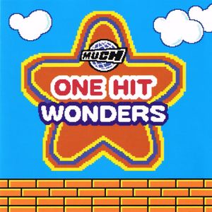 Much One Hit Wonders