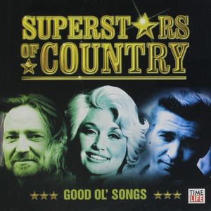 Superstars of Country: Good Ol’ Songs