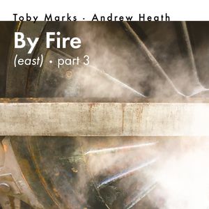 By Fire (East), Pt. 3 (Single)