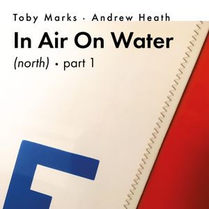 In Air On Water (North), Pt. 1 (Single)