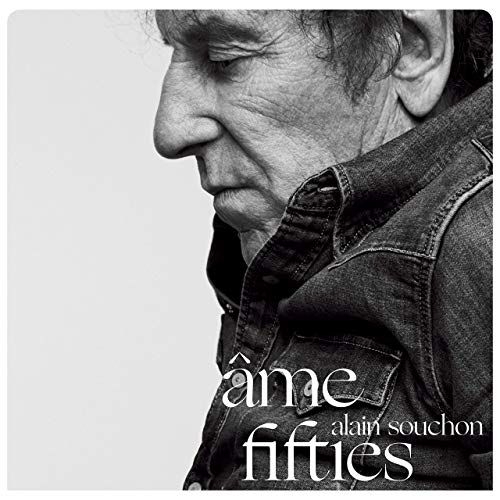 Âme Fifties - Alain Souchon - SensCritique