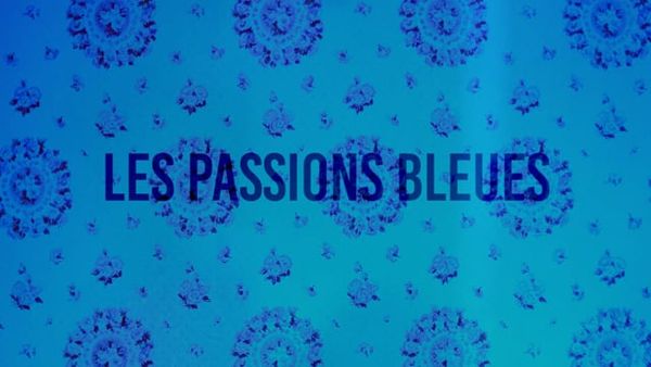 Les Passions bleues