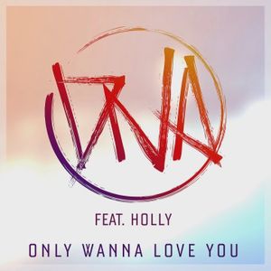 Only Wanna Love You (Single)