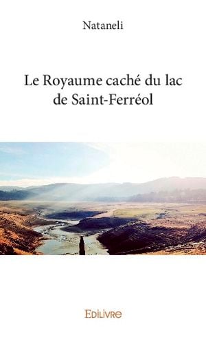 Le Royaume caché  du Lac de Saint-Ferréol