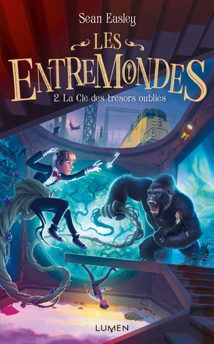 Les Entremondes : Tome 2 La Clé des Trésors oubliés