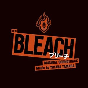 映画「BLEACH」オリジナル・サウンドトラック (OST)