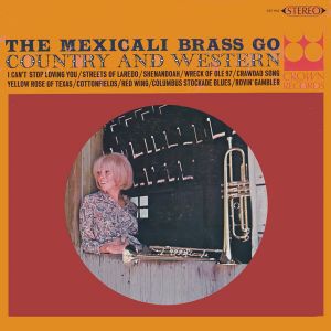 The Mexicali Brass Go Country and Western
