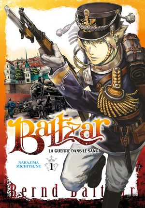 Baltzar : La Guerre dans le sang, tome 1