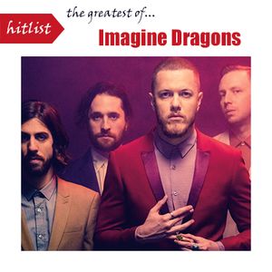 Hitlist: The Greatest of Imagine Dragons