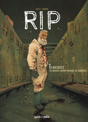 Maurice : Les mouches suivent toujours les charognes - RIP, tome 2