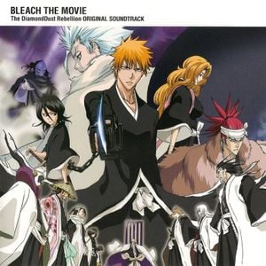 Bleach The Movie: The DiamondDust Rebellion Original Soundtrack (OST)