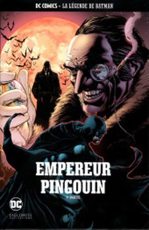 Empereur Pingouin (1re partie) - La Légende de Batman, tome 53