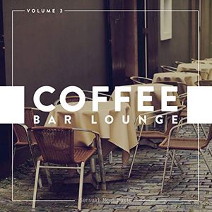 Coffee Bar Lounge, Vol. 3