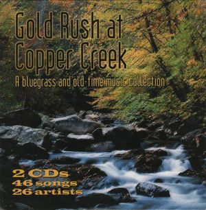 Goldrush At Copper Creek: A Bluegrass and Old-Time Music Collection