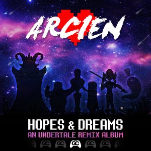 Hopes & Dreams (An Undertale Remix Album)