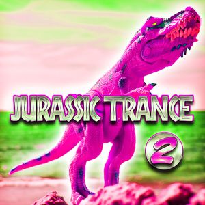 Jurassic Trance Vol 2
