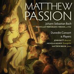 Matthew Passion (c. 1742) (Dunedin Consort)