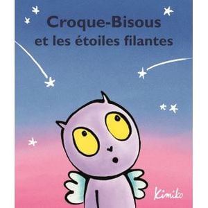 Croque-Bisous et les étoiles filantes