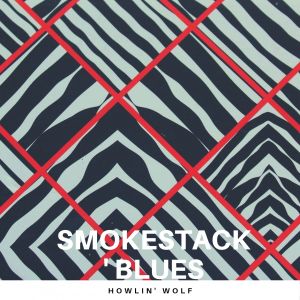 Smokestack' Blues