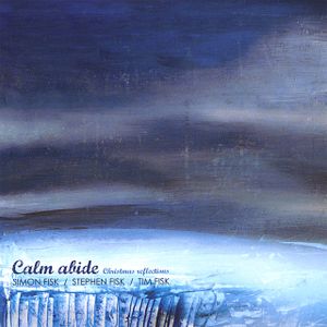 Calm Abide (Christmas Reflections)