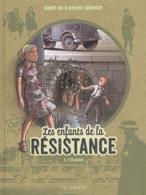L'Escalade - Les Enfants de la Résistance, tome 4
