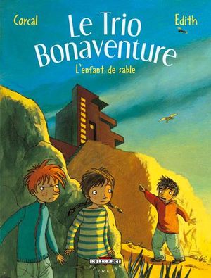 L'Enfant de sable - Le Trio Bonaventure, tome 3