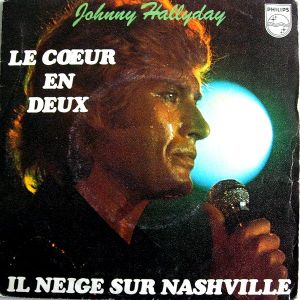 Le Coeur en deux / Il neige sur Nashville (Single)