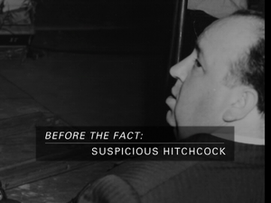 Before the Fact: Suspicious Hitchcock
