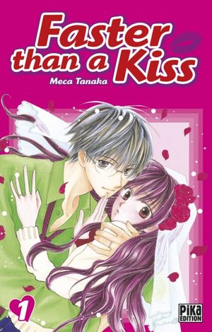 Faster than a kiss, tome 1