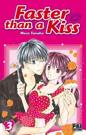 Faster than a kiss, tome 3