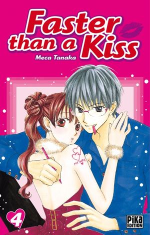 Faster than a kiss, tome 4