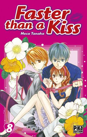 Faster than a kiss, tome 8