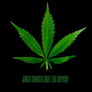 Joker Smoker Dub (Single)