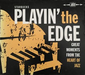 Playin' the Edge: Great Moments From the Heart of Jazz
