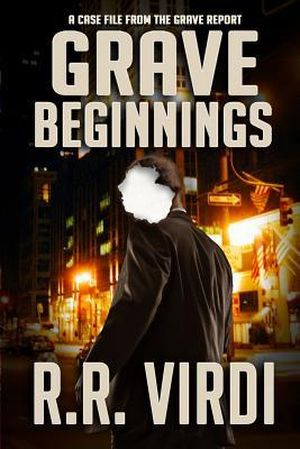 Grave Beginnings - The Grave Report, book 1