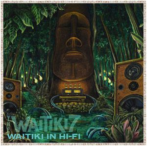 Waitiki in Hi-Fi