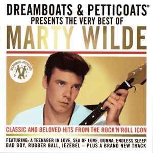 Dreamboats And Petticoats Presents - The Very Best Of Marty Wilde