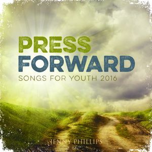 Press Forward: Songs for Youth 2016