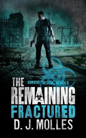 The Remaining Survive, Rescue, Rebuild #4 : Fractured