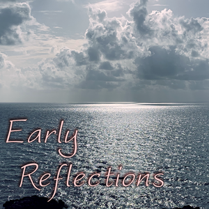 Early Reflections