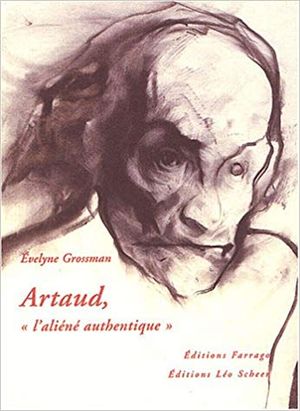Artaud, "l'aliéné authentique"