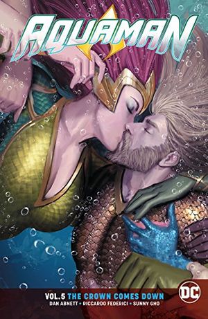 Aquaman (2016-) Vol. 5: The Crown Comes Down