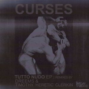 Tutto Nudo (Timothy “Heretic” Clerkin Remix)