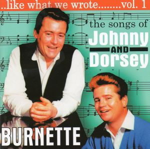 Like What We Wrote.......Vol.1: The Songs Of Johnny And Dorsey Burnette