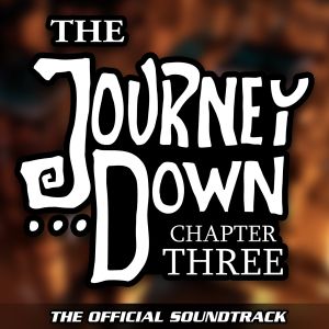 The Journey Down: Chapter Three (OST)