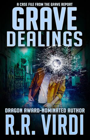 Grave Dealings - The Grave Report, book 3