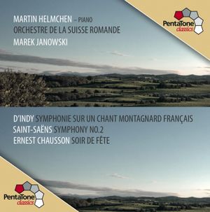 D’Indy: Symphonie sur un chant montagnard français / Saint-Saëns: Symphony no. 2 / Chausson: Soir de fête